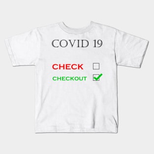 Covid 19 corona virus checkout Kids T-Shirt